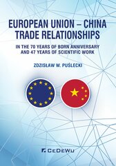 European Union – China. Trade Relationships. In the 70 years of born anniversary and 47 years of scientific work