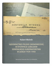Sądownictwo polskie (nieniemieckie) w dystrykcie lubelskim Generalnego Gubernatorstwa w latach 1939-