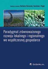 Paradygmat zrównoważonego rozwoju lokalnego i regionalnego we współczesnej gospodarce