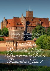 Architektura Romańska, Gotycka i Barokowa w Polsce. Tom 2