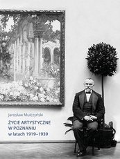 Życie artystyczne w Poznaniu w latach 1919-1939
