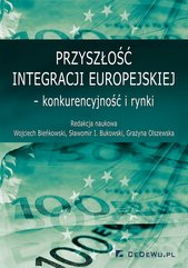 Przyszłość integracji europejskiej – konkurencyjność i rynki