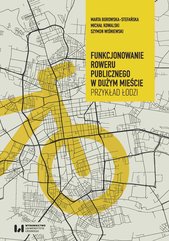 Funkcjonowanie roweru publicznego w dużym mieście. Przykład Łodzi