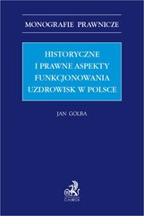 Historyczne i prawne aspekty funkcjonowania uzdrowisk w Polsce