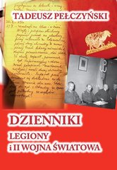 Dzienniki. Legiony i II wojna światowa