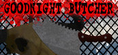 Goodnight Butcher (PC) Steam