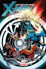 Astonishing X-Men Tom 3 Dopóki starczy tchu