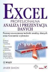 Excel. Profesjonalna analiza i prezentacja danych