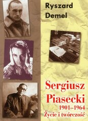 Sergiusz Piasecki Życie i twórczość