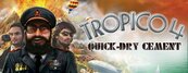 Tropico 4: Quick-Dry Cement (PC) Steam