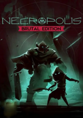 NECROPOLIS BRUTAL EDITION