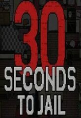 30 Seconds To Jail (PC) klucz Steam