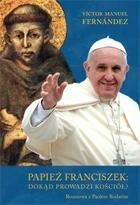 Papież Franciszek: dokąd prowadzi Kościół?