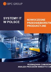 Systemy IT w Polsce. Nowoczesne Przedsiębiorstwo Produkcyjne