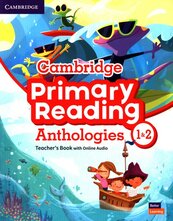 Cambridge Primary Reading Anthologies 1&2 Teacher's Book with Online Audio