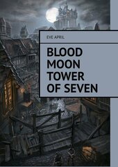 Blood Moon Tower Of Seven
