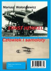 Ernst Heinkel. Człowiek i samoloty