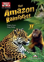 The Amazon Rainforest II. Reader level B1+/B2...