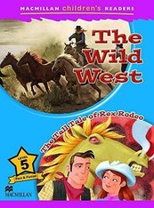 Macmillan Children's Readers the Wild West 5