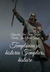 Templariusze historia-Templiers histoire