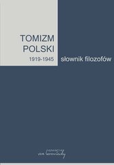 Tomizm polski 1919-1945. Słownik filozofów. Tom 2