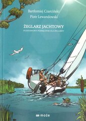 Żeglarz jachtowy - podstawowy podręcznik... w.2