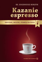 Kazanie espresso - rok B