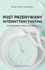 Post przerywany Intermittent fasting