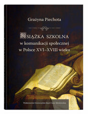 Książka szkolna w komunikacji społecznej w Polsce XVI-XVIII wieku