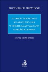 Egzaminy zewnętrzne w latach 2015-2018 w świetle zasady zaufania do państwa i prawa