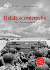 Działa o zmierzchu. Wojna w Europie Zachodniej 1944-1945