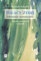 Polacy i Żydzi Zderzenie stereotypów