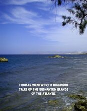 Tales of the Enchanted Islands of the Atlantic