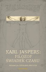 Karl Jaspers: Filozof – świadek czasu