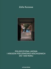 Polszczyzna Lwowa i Kresów południowo-wschodnich do 1939 roku. Prace językoznawcze. Tom 1