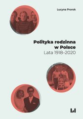 Polityka rodzinna w Polsce. Lata 1918–2020