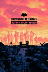 Surviving the Aftermath - Ultimate Colony Edition (PC) klucz Steam