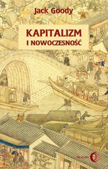 Kapitalizm i nowoczesność. Islam, Chiny, Indie a narodziny Zachodu