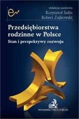 Przedsiębiorstwa rodzinne w Polsce. Stan i perspektywy rozwoju