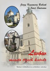 Lwów Miasto trzech katedr