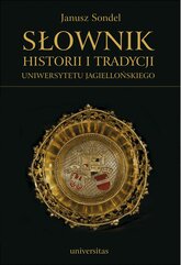 Słownik historii i tradycji Uniwersytetu Jagiellońskiego