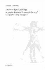 Struktura bytu ludzkiego w świetle koncepcji „ogarniającego” w filozofii Karla Jaspersa