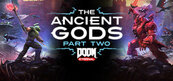 Doom Eternal: The Ancient Gods - Part Two Steam