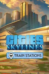 Cities: Skylines - Content Creator Pack: Train Stations (PC) klucz Steam