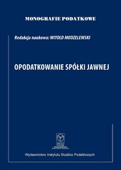 Monografie Podatkowe. Opodatkowanie Spółki Jawnej  2022r.