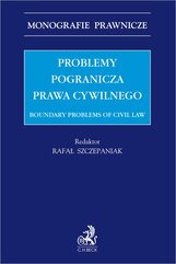Problemy pogranicza prawa cywilnego. Boundary problems of civil law
