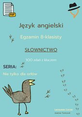 Egzamin ósmoklasisty. Nie tylko dla orłów. Słownictwo. Część 1