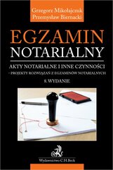 Egzamin notarialny 2022. Akty notarialne i inne czynności - projekty rozwiązań z egzaminów notarialnych