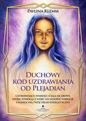 Duchowy kod uzdrawiania od Plejadian