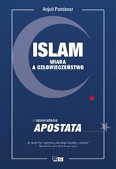 Islam. Wiara a człowieczeństwo i opowiadanie Apostata